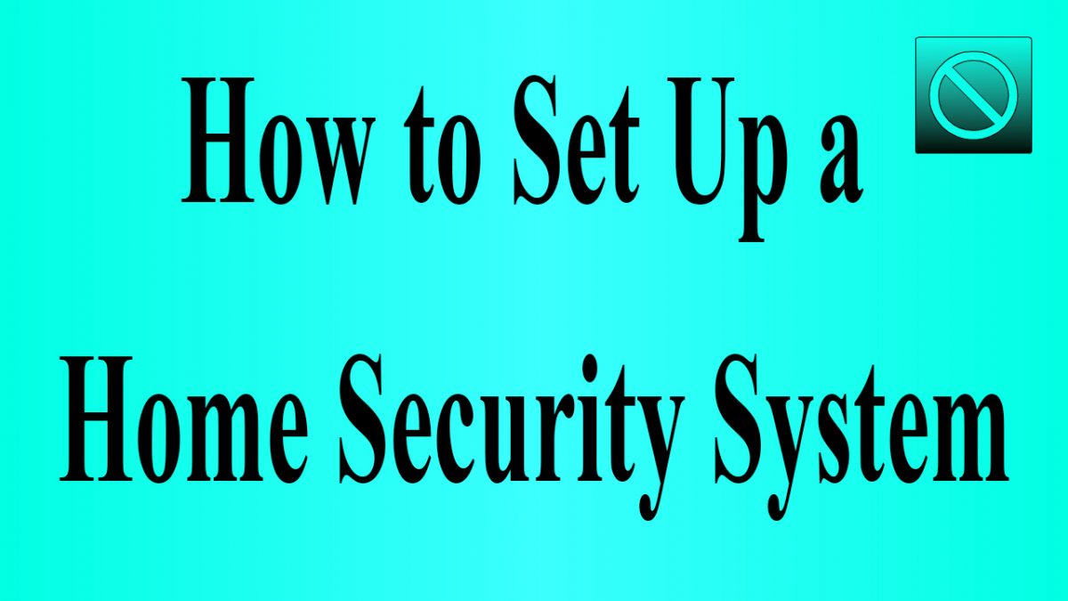 Set Up a Home Security System chakri shop